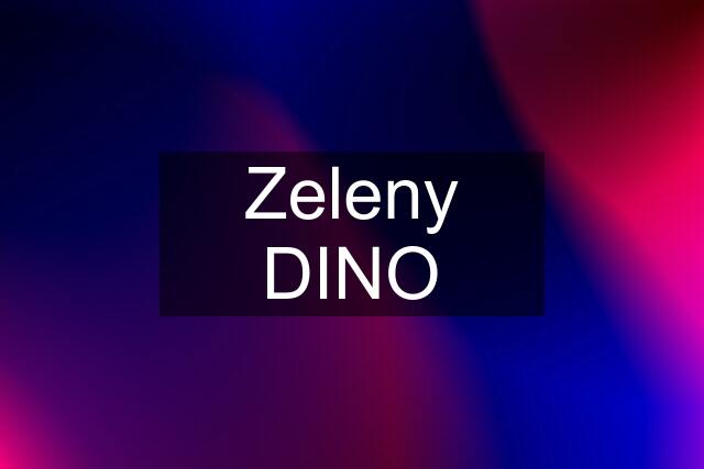 Zeleny DINO