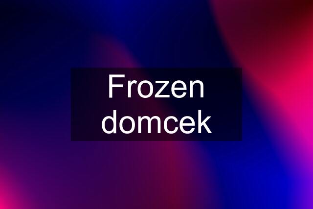 Frozen domcek