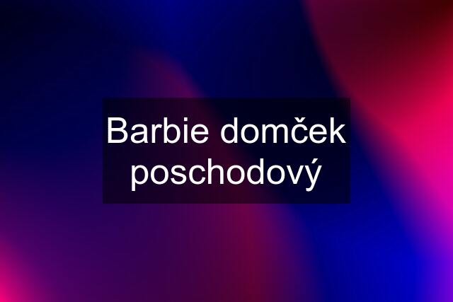 Barbie domček poschodový