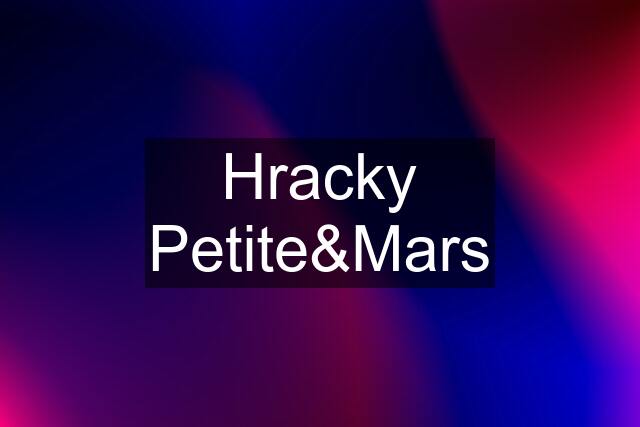 Hracky Petite&Mars