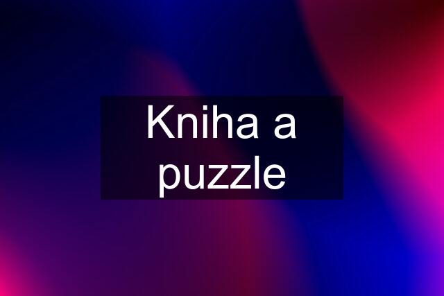 Kniha a puzzle