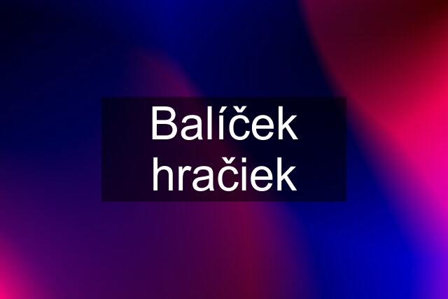 Balíček hračiek