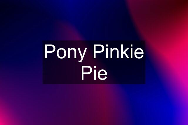 Pony Pinkie Pie