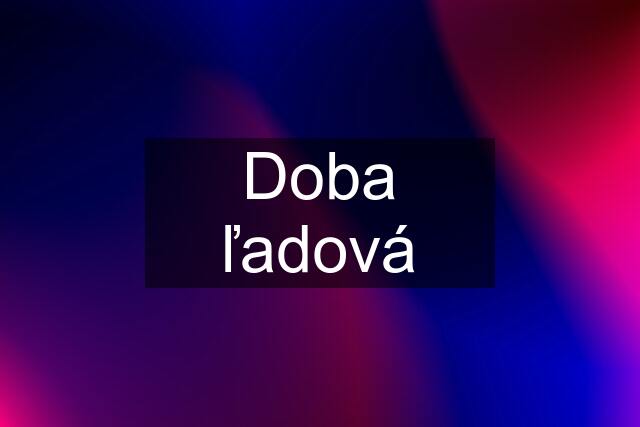 Doba ľadová