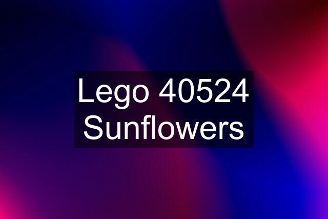 Lego 40524 Sunflowers