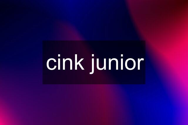 cink junior