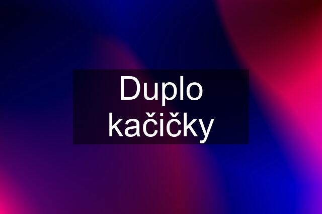 Duplo kačičky