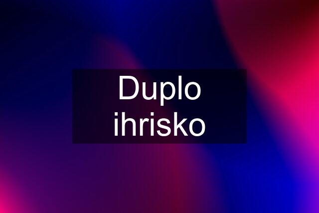 Duplo ihrisko