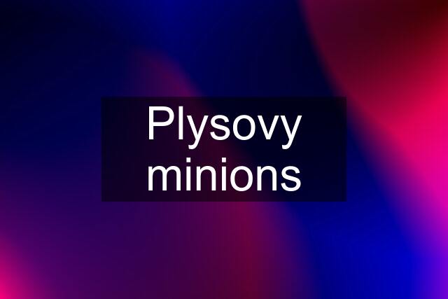 Plysovy minions