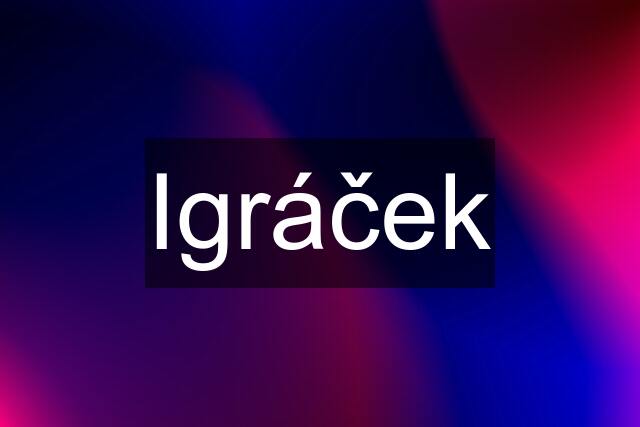 Igráček