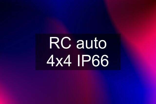 RC auto 4x4 IP66