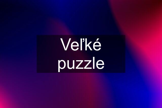 Veľké puzzle