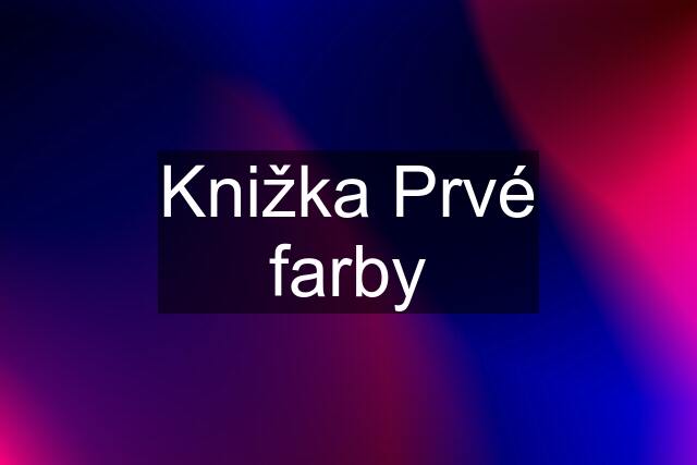 Knižka Prvé farby