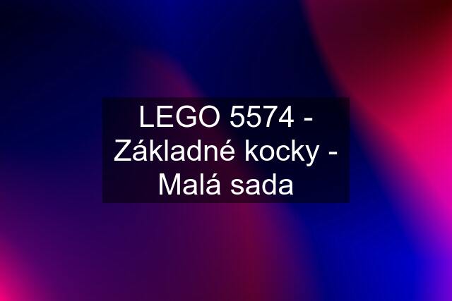 LEGO 5574 - Základné kocky - Malá sada