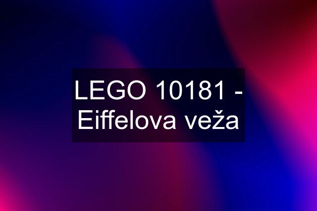 LEGO 10181 - Eiffelova veža