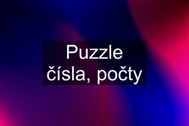 Puzzle čísla, počty