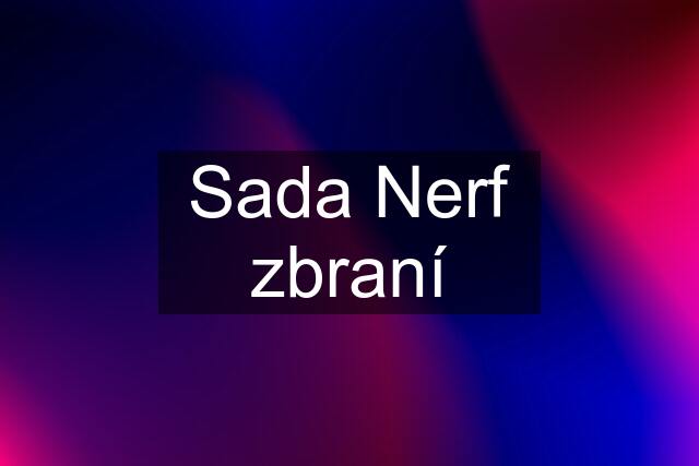 Sada Nerf zbraní