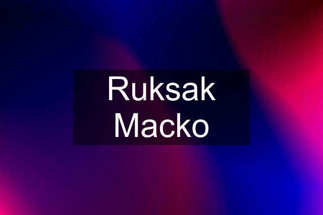 Ruksak Macko