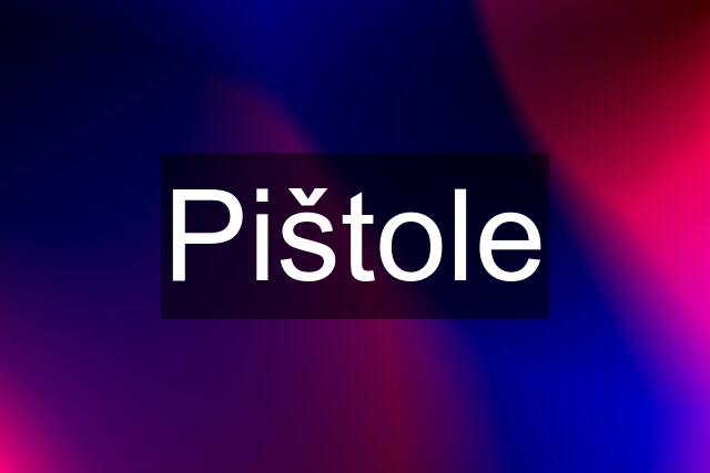 Pištole