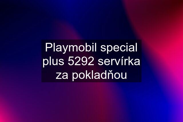 Playmobil special plus 5292 servírka za pokladňou