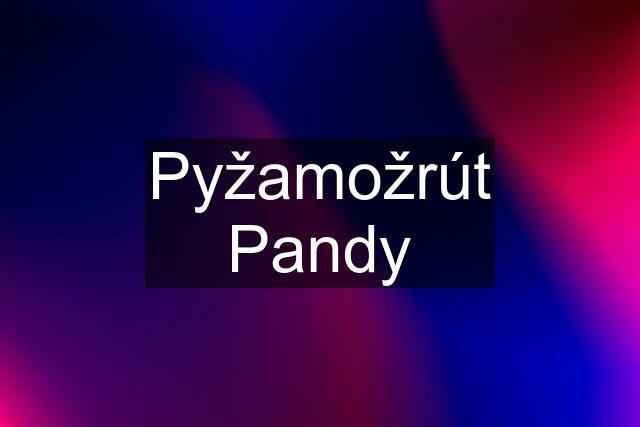 Pyžamožrút Pandy