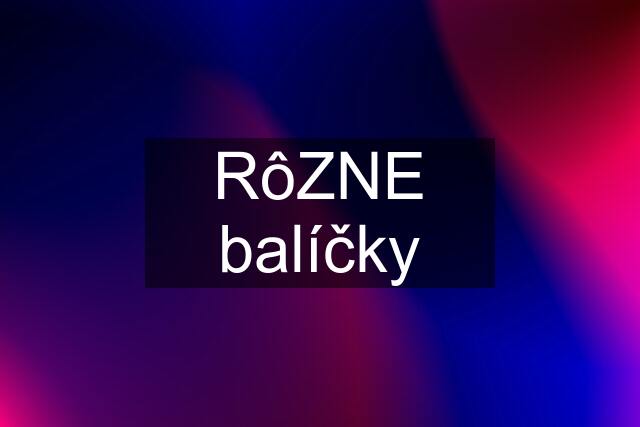 RôZNE balíčky