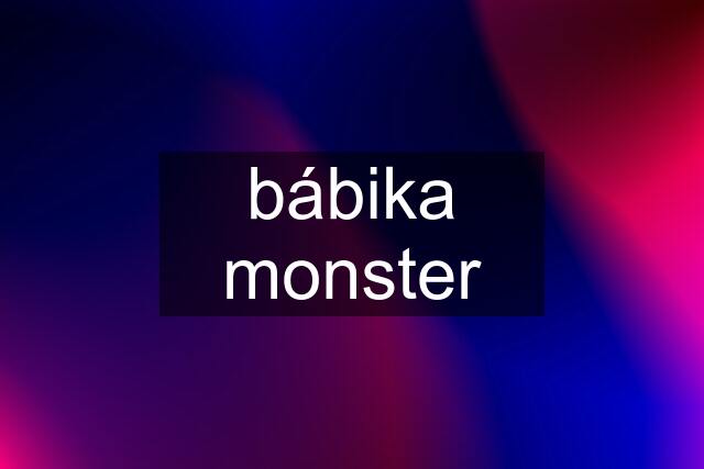 bábika monster