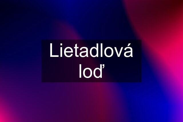 Lietadlová loď