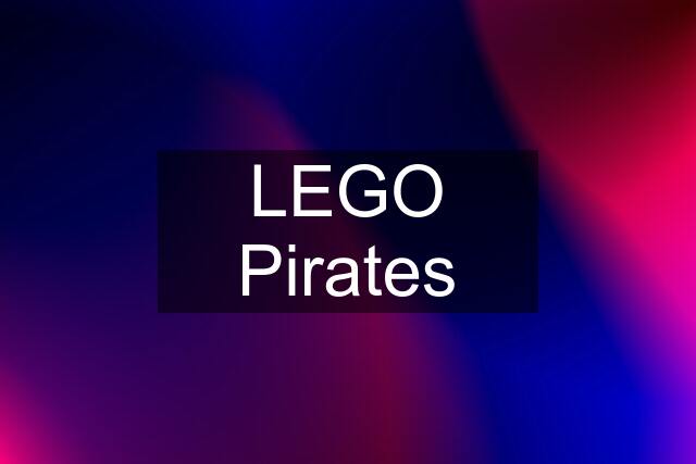 LEGO Pirates