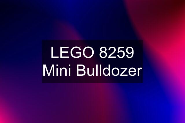 LEGO 8259 Mini Bulldozer