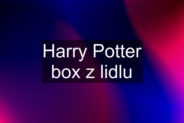 Harry Potter box z lidlu