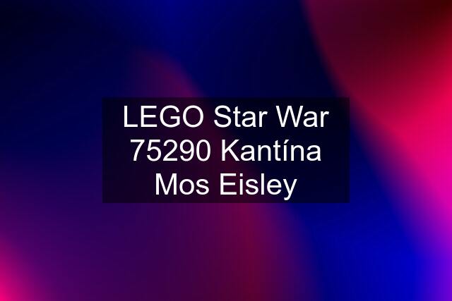 LEGO Star War 75290 Kantína Mos Eisley