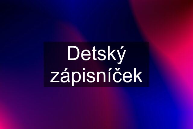 Detský zápisníček