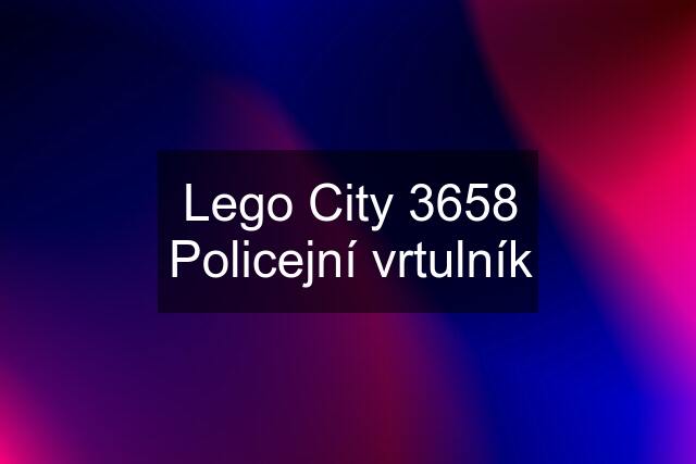 Lego City 3658 Policejní vrtulník