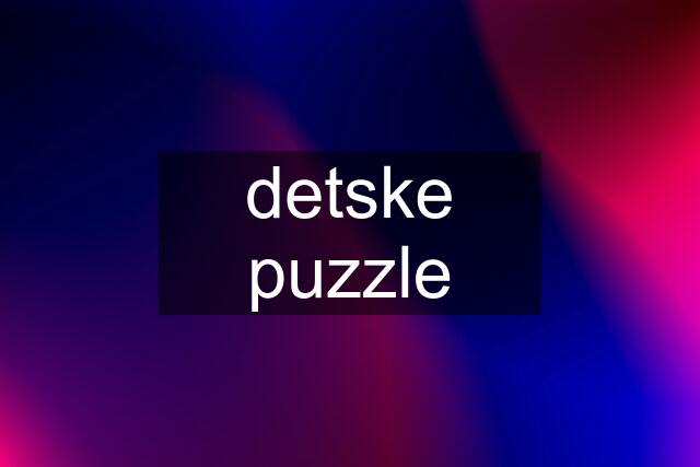 detske puzzle