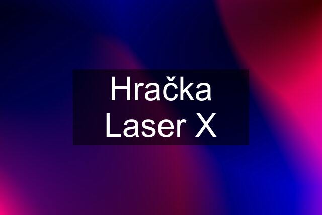 Hračka Laser X