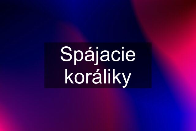 Spájacie koráliky