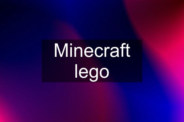 Minecraft lego