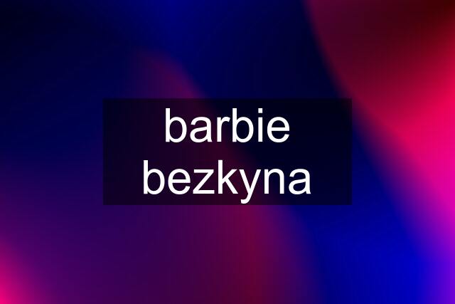 barbie bezkyna