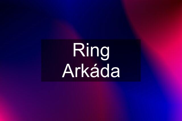 Ring Arkáda