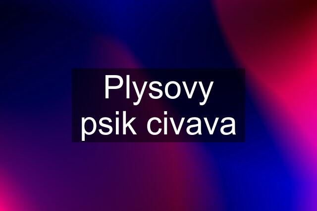 Plysovy psik civava