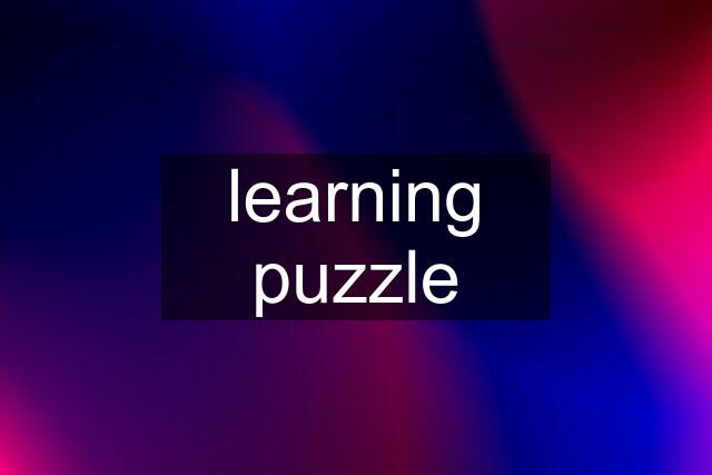 learning puzzle