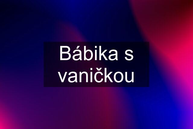 Bábika s vaničkou