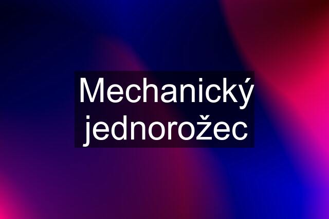 Mechanický jednorožec