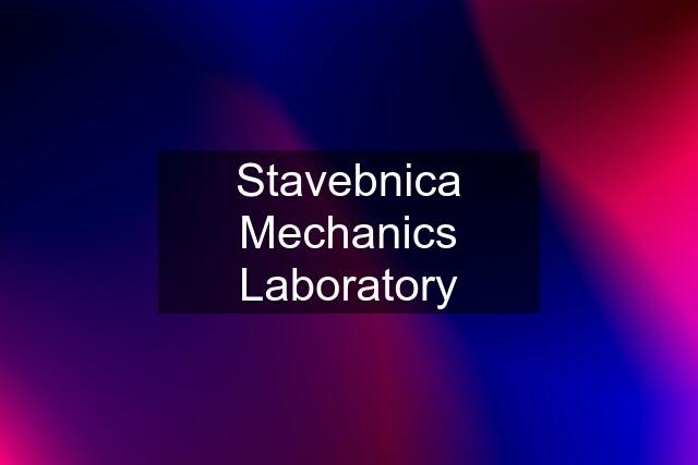 Stavebnica Mechanics Laboratory