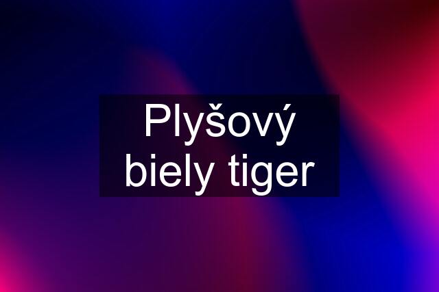 Plyšový biely tiger