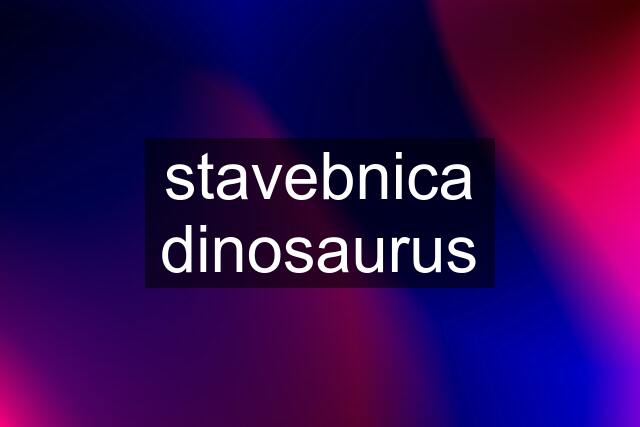 stavebnica dinosaurus