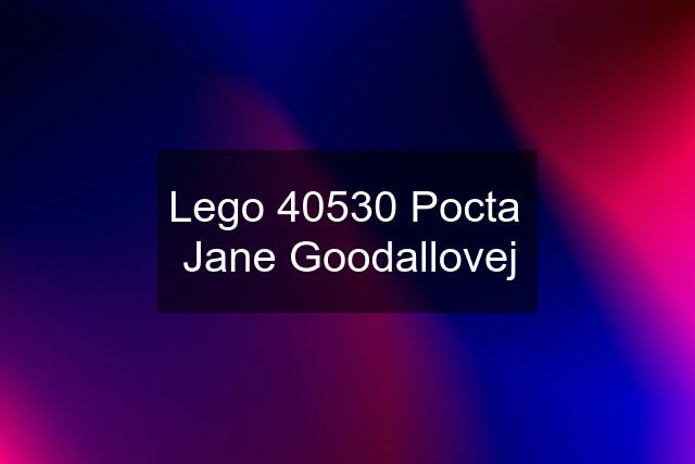 Lego 40530 Pocta  Jane Goodallovej