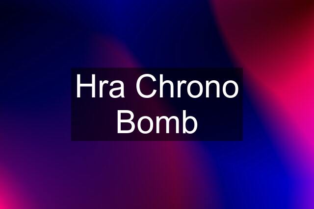 Hra Chrono Bomb