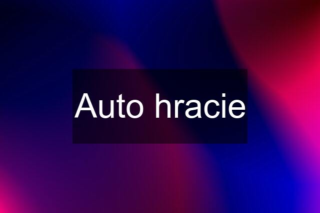 Auto hracie